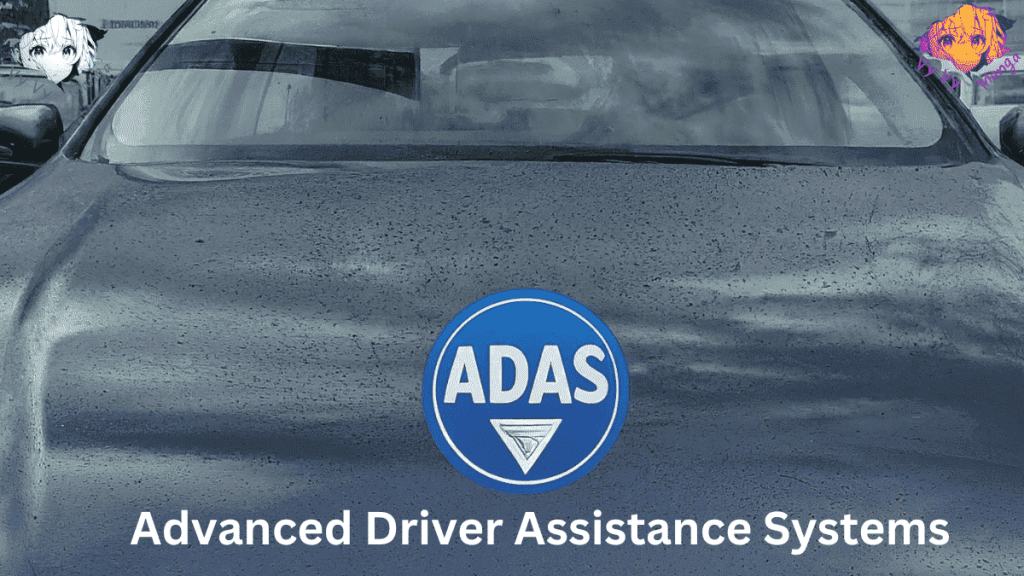 Advanced driver assistance systems ADAS