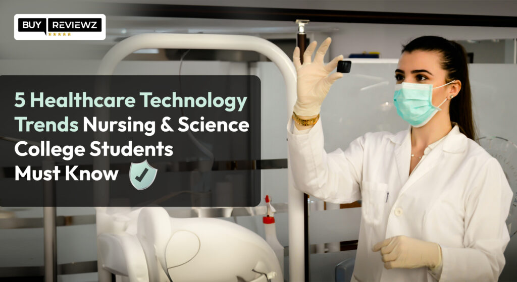 5 healthcare technology trends nursing science college students